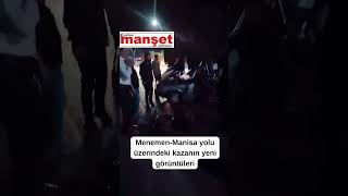 DÜN GECEKİ KAZANIN YENİ GÖRÜNTÜLERİ