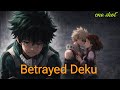 Betrayed Deku The Day Everyone Turned Away One Shot MHA BNHA Texting Story