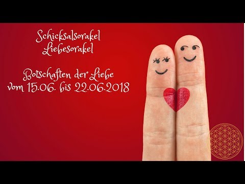 Schicksal Liebesorakel vom 15.06. bis 22.06.2018 / Orakel für die Liebe im Juni
