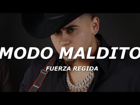 Modo Maldito - Fuerza Regida (Letra/Lyrics)