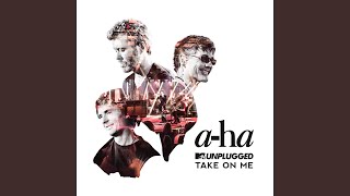 Take On Me (MTV Unplugged / Edit)