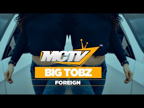 Big Tobz | Foreign [Music Video]: MCTV [@BigTobzsf @MCTVUK]