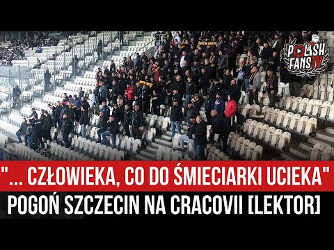 "... CZŁOWIEKA, CO DO ŚMIECIARKI UCIEKA" - Pogoń Szczecin na Cracovii [LEKTOR] (17.09.2022 r.)