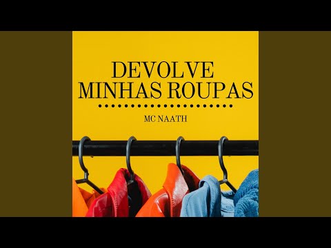 Devolve Minhas Roupas