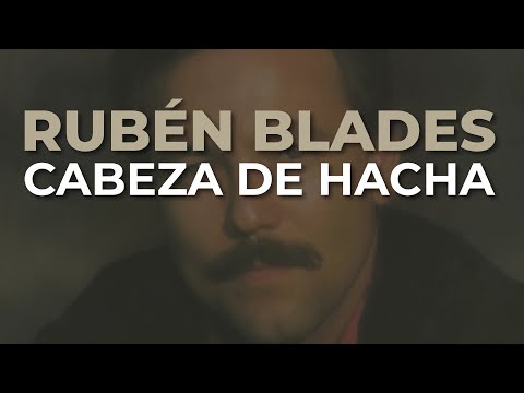 Rubén Blades - Cabeza de Hacha (Audio Oficial)