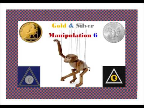 Gold and Silver Price Manipulation -  Part 6 of 11 -  by illuminati Silver Video