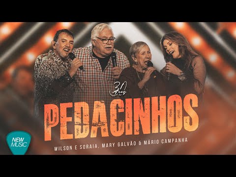 Wilson e Soraia, Mary Galvão & Mário Campanha - Pedacinhos (30 Anos, Ao Vivo) [Clipe Oficial]