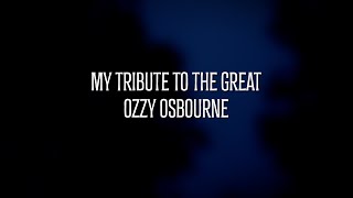 My Tribute to The Great Ozzy Osbourne -- Rest in Peace Ozzy!  #ozzyosbourne #ozzy #music