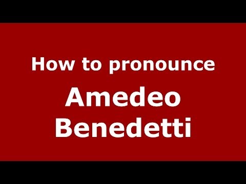 How to pronounce Amedeo Benedetti (Italian/Italy)  - PronounceNames.com