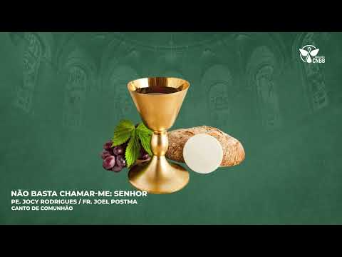 Não Basta Chamar - Músicas Católicas