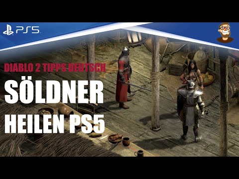 Diablo 2 Resurrected PS5 Begleiter - Söldner heilen + Mana Regeneration | How to heal Merc