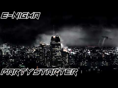 E-Nigma - Party Starter