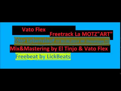 Vato Flex Freetrack La Motz"art" Freebeat by LickBeats Mix& master El Tinjo Vato