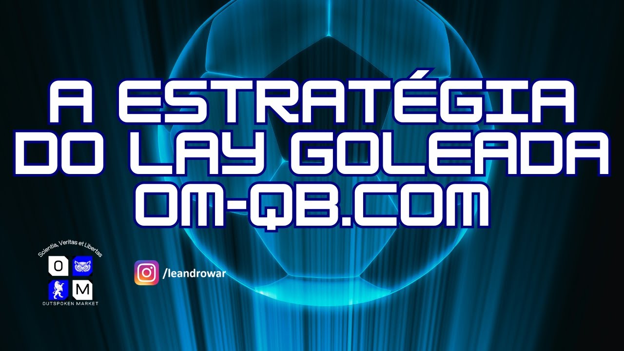 Estratégia para o Lay Goleada - Indicador do OMQB - Trading Esportivo