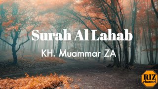 KH. Muammar ZA | Surah Al Lahab dan Terjemahannya | Juz 30