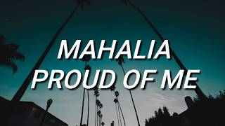 Mahalia - Proud Of Me (Lyrics)