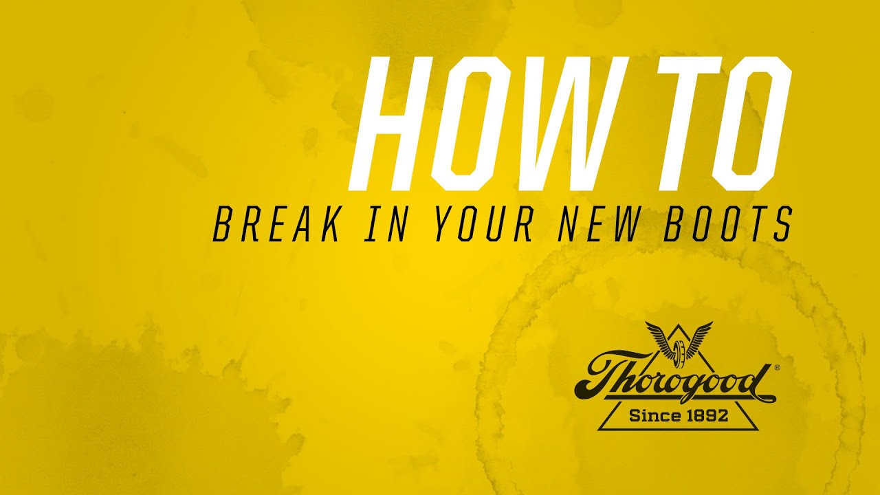 How To Break In a New Pair of Boots