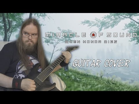 Miracle Of Sound - When Honor Dies - Guitar Cover