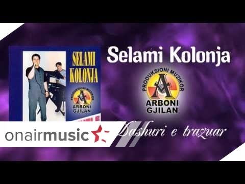 Selami Kolonja - Sonte po bëhesh nuse