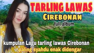 Download lagu FULL ALBUM TARLING LAWAS CIREBON//PAKING SYAHDU ENAK DI DENGAR mp3 Download lagu FULL ALBUM TARLING LAWAS CIREBON//PAKING SYAHDU ENAK DI DENGAR mp3