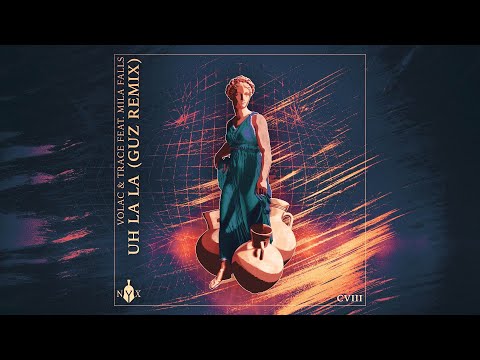 VOLAC & Trace feat. Mila Falls - Uh La La (Guz Remix) [Official Audio]