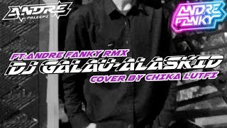 Download lagu DJ GALAU-ALASKID mp3