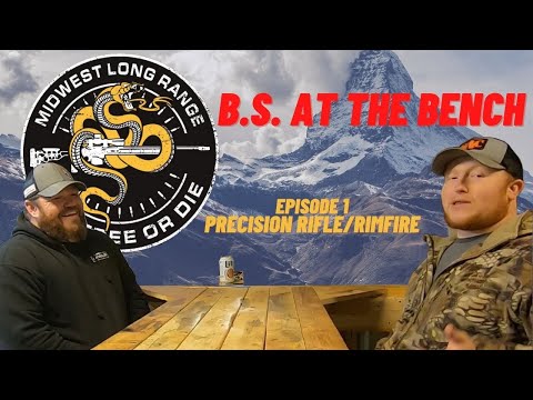 B.S. at the Bench "episode 1 Precision Rifle/Rimfire"
