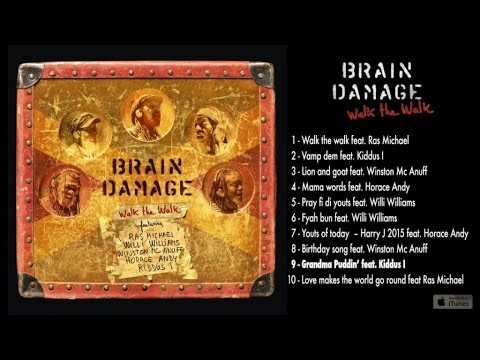 Brain Damage Ft. Kiddus I - Walk the Walk - #9 Grandma Puddin'