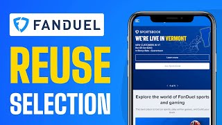 How To Reuse Selection on Fanduel - Full Guide 2025