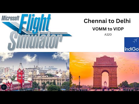 Chennai to Delhi | VOMM ✈ VIDP | A320 | Indigo | FS2020 #தமிழ் #chennai #delhi