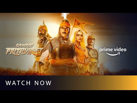 Samrat Prithviraj - Watch Now | Akshay Kumar, Sanjay Dutt, Sonu Sood, Manushi | Amazon Prime Video — Samrat Prithviraj