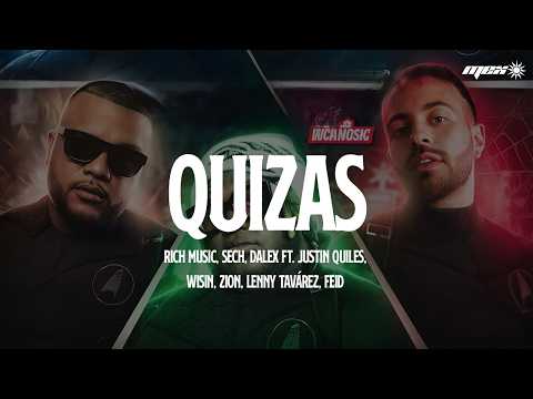 Quizás - Rich Music, Sech, Dalex ft. Justin Quiles, Wisin, Zion, Lenny Tavárez, Feid (Letra)