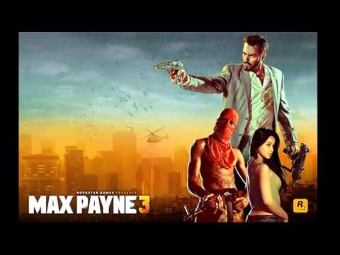 Max Payne 3 Soundtrack 1 Hour Extended Version