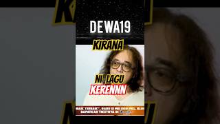 Download lagu Kirana Awalnya adalah Lagu Alm Erwin Prasetya yang Flat tapi ada Sentuhan Dani dan Lilo #dewa19 mp3