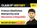 Class 9 History Chapter 1 France Abolishes Monarchy And Becomes A Republic The French Revolution