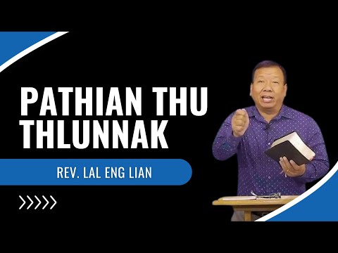 Falam Sermon | Pathian Thu Thlunnak - Rev.  Lal Eng Lian