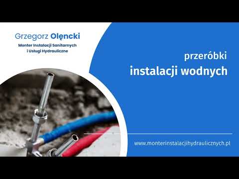 Grzegorz Olęncki Monter Instalacji Sanitarnych i Usługi Hydrauliczne - video