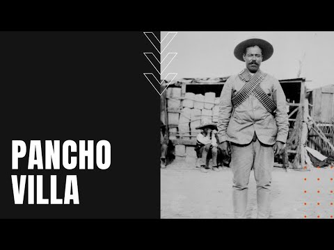 Who Was Pancho Villa?