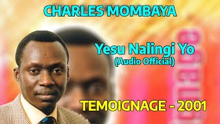 Charles Mombaya  Yesu Nalingi Yo Audio Official