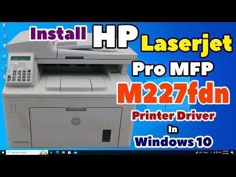 How to Download & Install HP LaserJet Pro MFP M227fdn Printer Driver in Windows 10 PC or Laptop