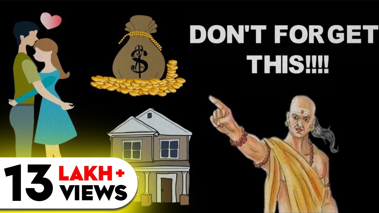 बुद्धिमान व्यक्ति ये 6 बाते हमेशा याद रखता है - CHANAKYA NEETI IN HINDI