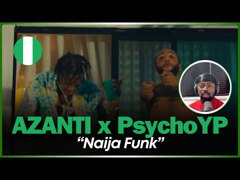 WE NEED MORE OF THIS SOUND! 🚨🇳🇬 | Azanti x PsychoYP - Naija Funk (Official Music Video) | Reaction