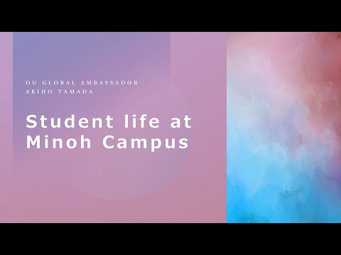 Student Life at Minoh Campus｜Global Student Ambassadors｜Introduction to The University of Osaka