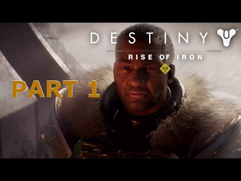 Destiny Rise of Iron Walkthrough Part 1 -  King of the Mountain