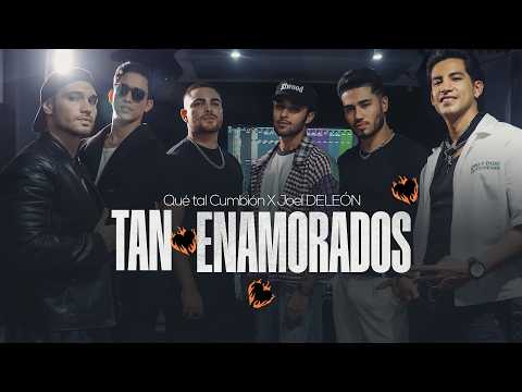 Qué tal Cumbión ft. Joel DELEÓN - Tan Enamorados