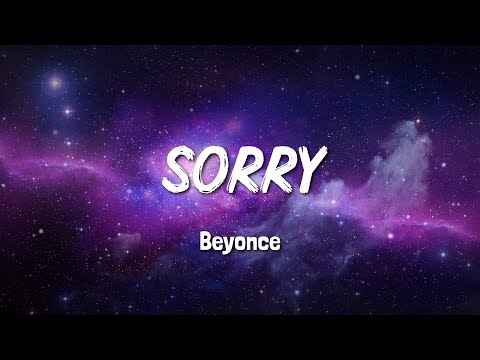 🎙 Sorry 🎙 - Beyonce - Song Lyrics
