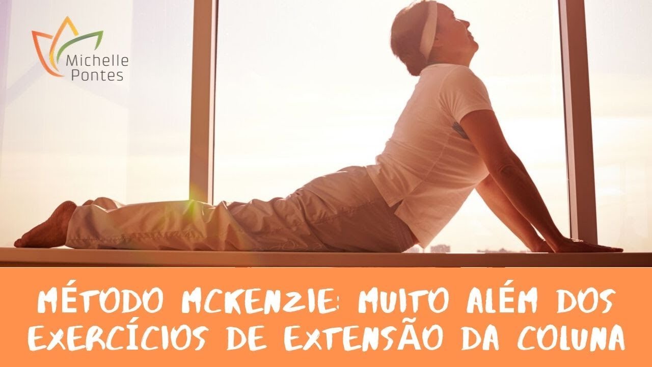 Método Mckenzie: muito além dos exercícios de extensão da Coluna