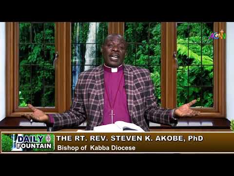 DAILY FOUNTAIN DEVOTIONAL FOR FEBRUARY 11, 2021 - THE RT. REV STEVEN AKOBE