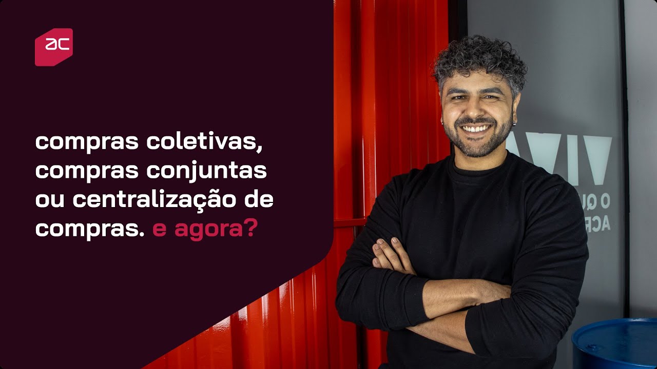 Compras coletivas, compras conjuntas ou centralização de compras. E agora?