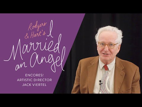 Encores! Artistic Director Jack Viertel Welcomes You to I Married an Angel